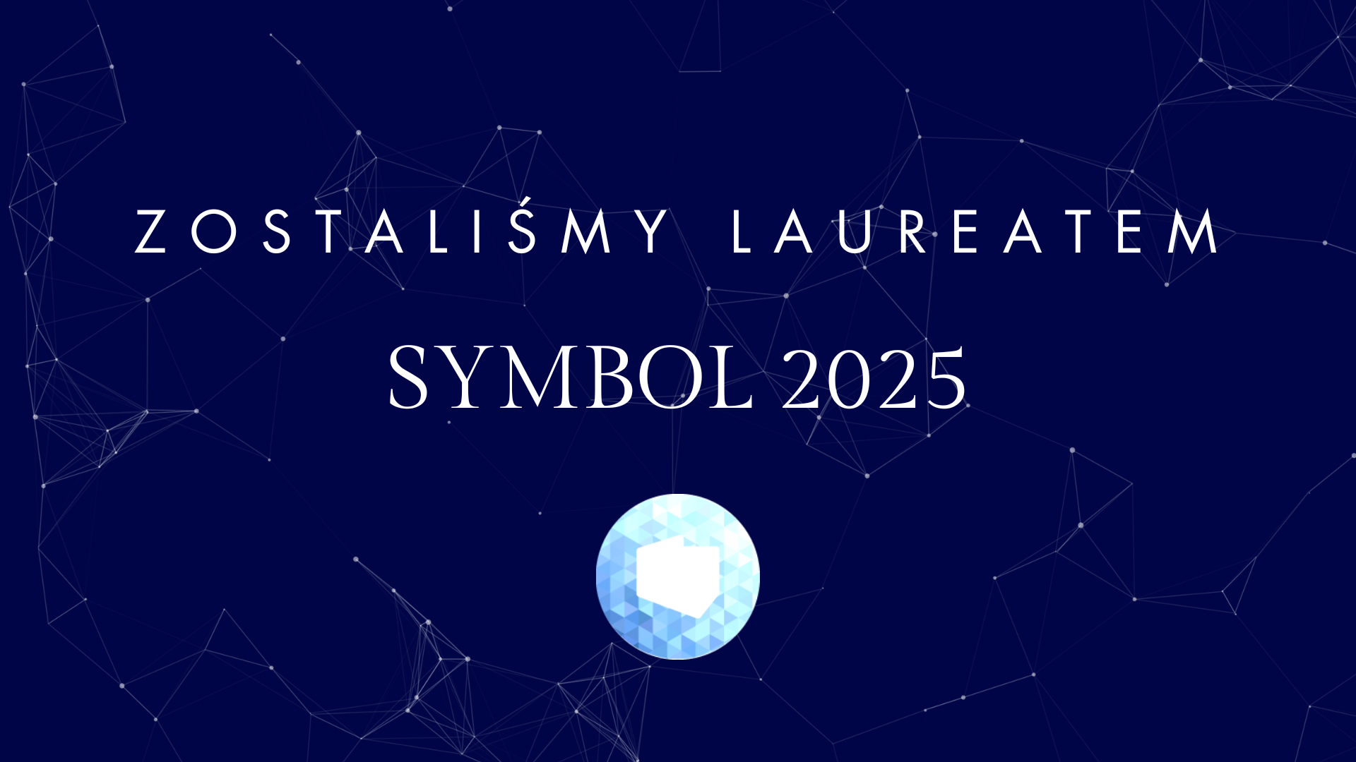 Jesteśmy Laureatem prestiżowej nagrody Symbol 2025!